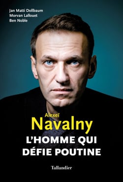 Alexeï Navalny - L’homme qui défie Poutine