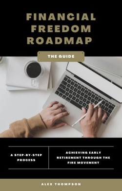 Financial Freedom Roadmap - Achieving Early Retirement through the FIRE Movement - Alex on Finance, #1