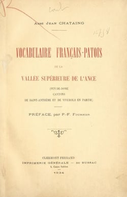 Vocabulaire français-patois de la vallée supérieure de l'Ance - Puy-de-Dôme, cantons de Saint-Anthème et de Viverols en partie