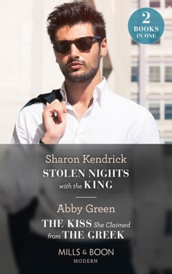 Stolen Nights With The King / The Kiss She Claimed From The Greek - Stolen Nights with the King (Passionately Ever After…) / The Kiss She Claimed from the Greek (Passionately Ever After…)