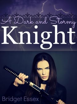 A Dark and Stormy Knight - The Knight Legends, #3
