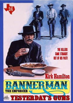 Bannerman the Enforcer 24: Yesterday's Guns - Bannerman the Enforcer, #24