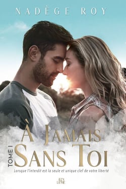 À Jamais Sans Toi - Tome 1