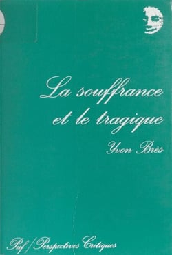 La Souffrance et le tragique - Essai sur le judéo-christianisme, les tragiques, Platon et Freud