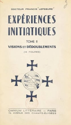 Expériences initiatiques (2). Visions et dédoublements