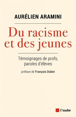 Du racisme et des jeunes - Témoignages de profs, paroles d'élèves