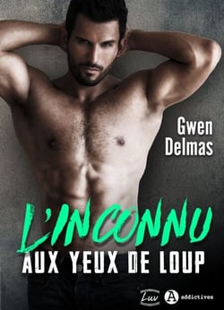 L'inconnu aux yeux de loup - nouvelle édition, bonus inclus