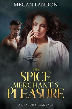 The Spice Merchant's Pleasure - Dragon's Peak Tales, #1.2