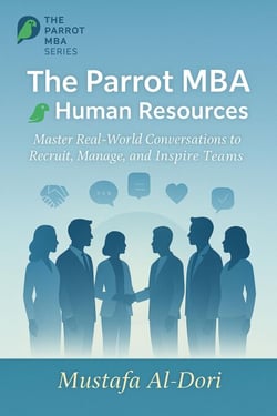 The Parrot Mba for Human Resources - The Parrot MBA Series, #2
