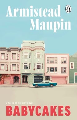 Babycakes - The fourth novel in the classic, must-read Tales of the City series