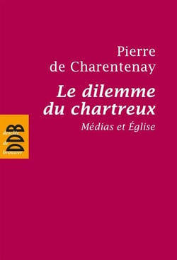 Le dilemme du chartreux - Médias et Eglise