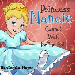 Princess Nancie Cannot Wait for the Ball - Bedtime children's books for kids, early readers