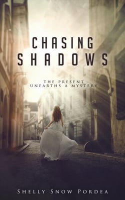 Chasing Shadows: The Present Unearths A Mystery - Tracing Time Trilogy, #2