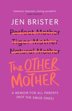 The Other Mother - A wickedly honest parenting tale for every kind of family