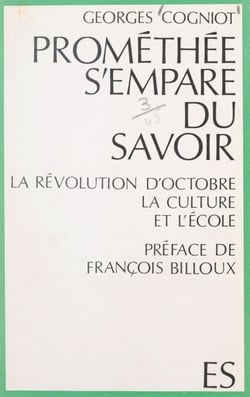 Prométhée s'empare du savoir - La Révolution d'Octobre, la culture et l'École