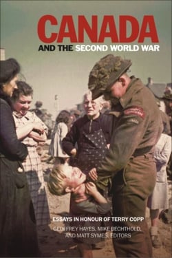 Canada and the Second World War - Essays in Honour of Terry Copp
