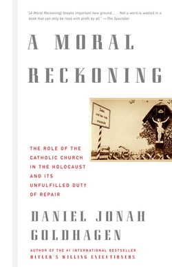 A Moral Reckoning - The Role of the Church in the Holocaust and Its Unfulfilled Duty of Repair