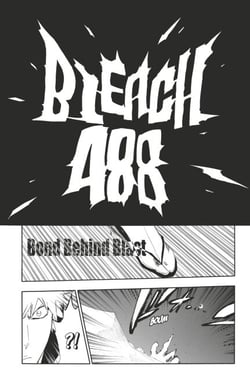 Bleach - T55 - Chapitre 488 - BOND BEHIND BLAST