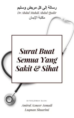 Surat Buat Semua Yang Sakit &amp; Sihat (Terjemahan kepada 'Risalah Ila Kulli Marid Wa Salim')