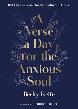 A Verse a Day for the Anxious Soul - 100 Days of Peace for the Calm You Crave: A Devotional