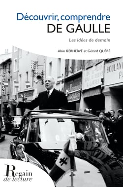 Découvrir, comprendre De Gaulle - Les idées de demain
