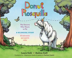 Donut/Rosquilla (Spanish-English Bilingual Edition) - The Unicorn Who Wants to Fly/ El unicornio que queria volar