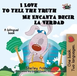 I Love to Tell the Truth Me Encanta Decir la Verdad - English Spanish Bilingual Collection