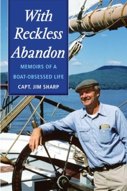 With Reckless Abandon - Memoirs of a Boat Obsessed Life
