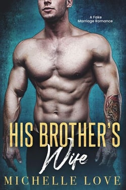 His Brother’s Wife: A Fake Marriage Romance - Nightclub Sins, #7