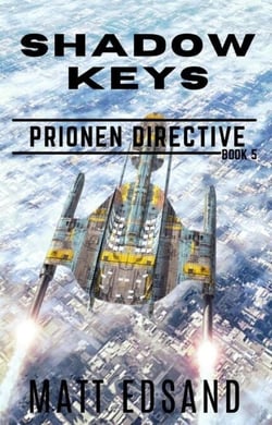 Shadow Keys - Prionen Directive, #5