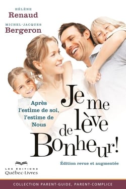 Je me lève de Bonheur! - Après l'estime de soi, l'estime de Nous
