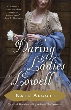 The Daring Ladies of Lowell - A Novel