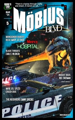 Mobius Blvd: Stories from the Byway Between Reality and Dream No. 5 | March 2024 - Mobius Blvd: Stories from the Byway Between Reality and Dream, #5
