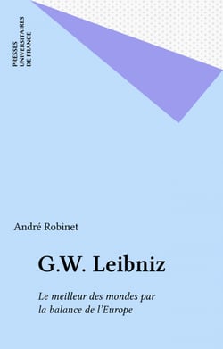 G.W. Leibniz - Le meilleur des mondes par la balance de l'Europe