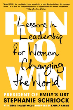 Run to Win - Lessons in Leadership for Women Changing the World
