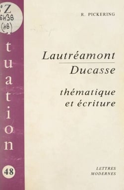 Lautréamont-Ducasse - Thématique et écriture