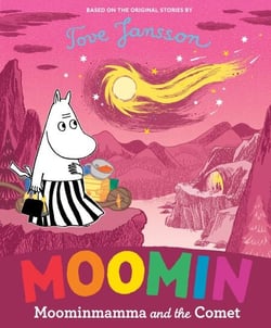 Moominmamma and the Comet - A beautiful tale of adventure celebrating Tove Jansson's iconic characters