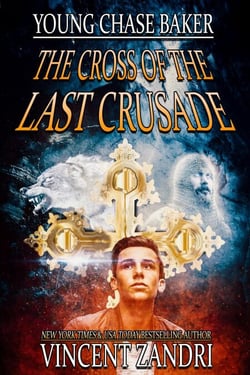 Young Chase Baker and the Cross of the Last Crusade - A Chase Baker Thriller Series, #1