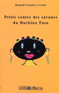 Petits contes des savanes du Burkina Faso