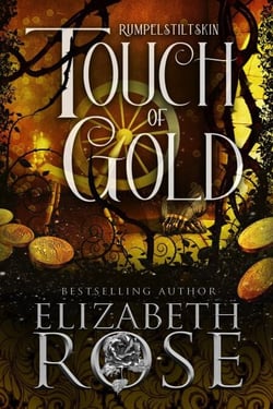 Touch of Gold: A Retelling of Rumpelstiltskin - Tangled Tales, #4