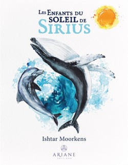 Les enfants du soleil de Sirius - Ils s'incarnent pour sauver la planète