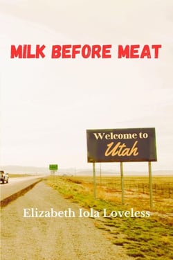Milk Before Meat - The Adventures of Betsy Loveless Trilogy, #2