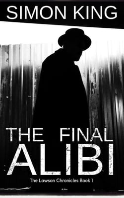 The Final Alibi - The Lawson Chronicles, #1