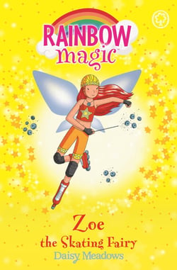 Zoe the Skating Fairy - The Sporty Fairies Book 3