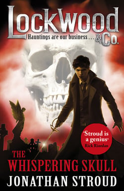 Lockwood &amp; Co: The Whispering Skull - Book 2