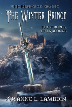 The Swords of Draconus: The Winter Prince - The Realm of Magic, #4