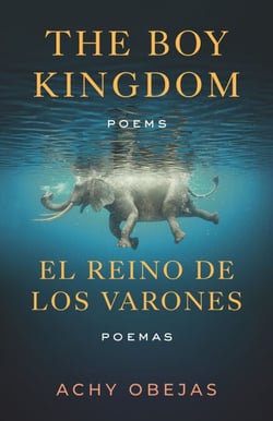 The Boy Kingdom / El reino de los varones - Poems / Poemas