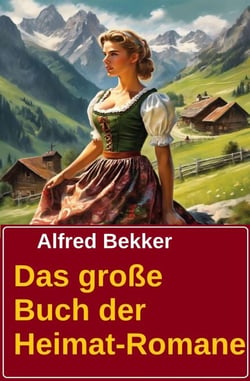 Das große Buch der Heimat Romane