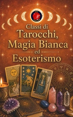 Classi di Tarocchi,  Magia Bianca ed  Esoterico