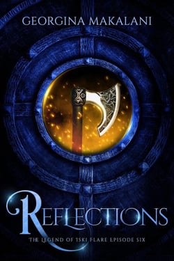 Reflections - The Legend of Iski Flare, #6